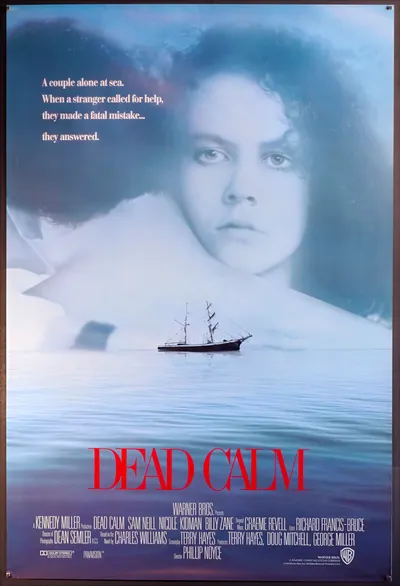 This is a movie poster for the 1989 thriller film Dead Calm, distributed by Warner Bros. The poster features a faded, blue-tinted close-up of a woman with curly dark hair gazing forward, with a small dark sailing ship reflected on calm open water in the foreground. The title Dead Calm appears in large red letters at the bottom, with cast credits listing Sam Neill, Nicole Kidman, and Billy Zane, and a tagline reading "A couple alone at sea. When a stranger called for help, they made a fatal mistake... they answered."